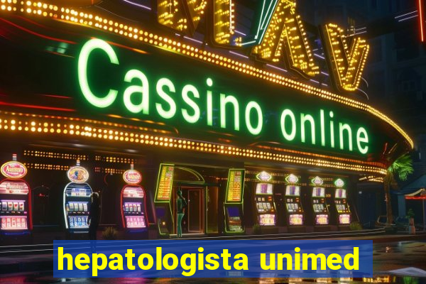 hepatologista unimed